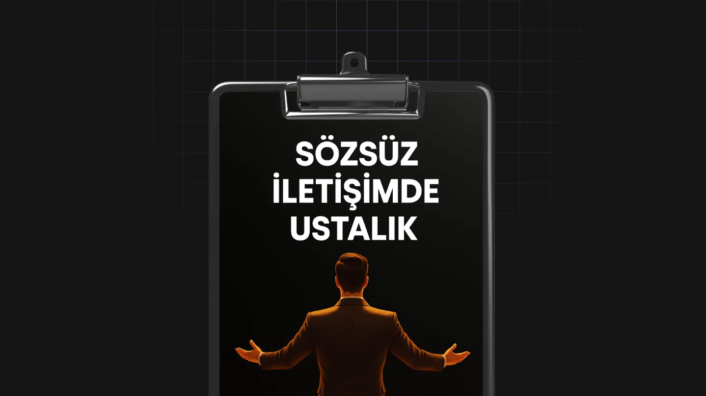 Sözsüz İletişimde Ustalık
